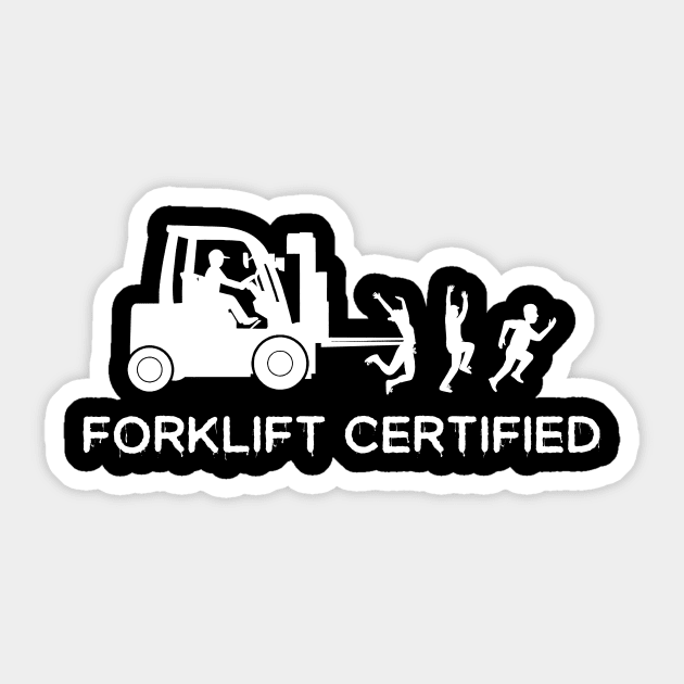 Forklift Certified Funny Forklift driver Sticker by unaffectedmoor